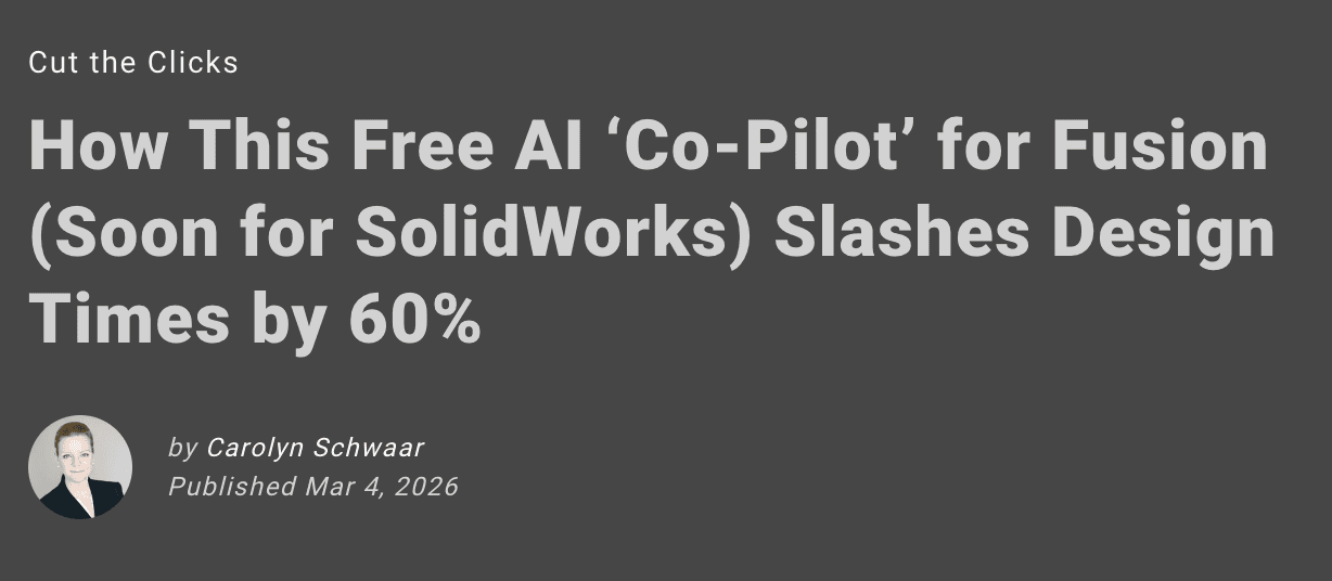 All3DP: How This Free AI ‘Co-Pilot’ for Fusion (Soon for SolidWorks) Slashes Design Times by 60%
